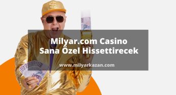 Milyar.com Casino Sana Özel Hissettirecek